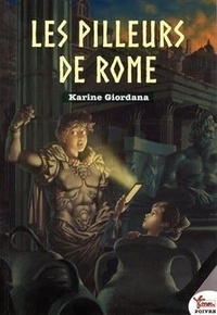 Karine Giordana - Les pilleurs de Rome.
