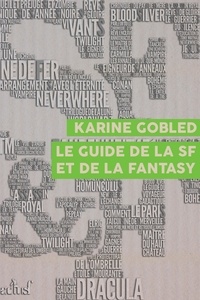 Karine Gobled - Le Guide de la SF et de la fantasy.
