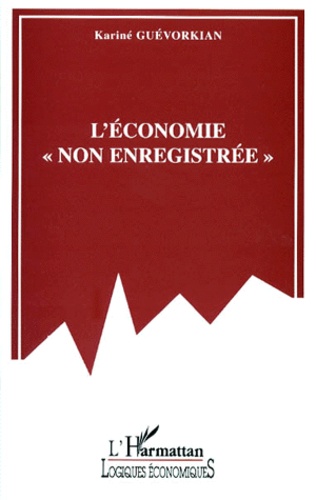 Karine Guévorkian - L'économie non enregistrée.