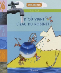 Karine Harel - D'où vient l'eau du robinet ?.