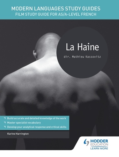 Modern Languages Study Guides: La haine. Film Study Guide for AS/A-level French