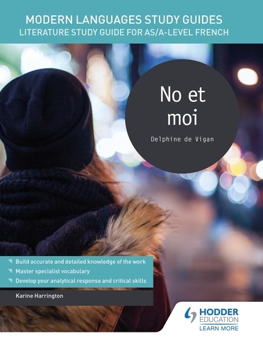 Modern Languages Study Guides: No et moi. Literature Study Guide for AS/A-level French
