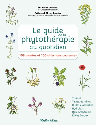 Le guide de la phytothérapie au quotidien. 108 plantes et 100 affections courantes