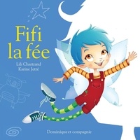 Karine Jetté et Lili Chartrand - Fifi la fée.