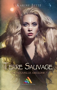Terre Sauvage - Tome 1 (Livre lesbien, roman lesbien)