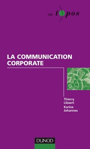 La communication corporate 2e édition