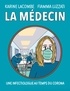 Karine Lacombe et Fiamma Luzzati - La médecin - Une infectiologue au temps du Corona.