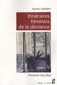 Itinéraires féminins de la déviance