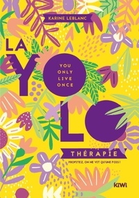 La yolo thérapie - Profitez, on ne vit quune fois.pdf