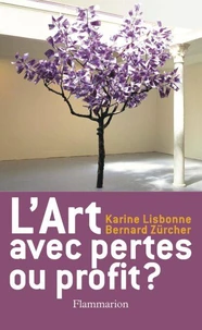 L'art, avec pertes ou profit ?
