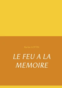 Le feu à la mémoire