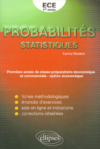 Karine Madère - Probabilites, Statistiques Ece 1ere Annee.