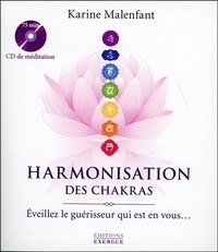 Karine Malenfant - Harmonisation des chakras - Eveillez le guérisseur en vous.... 1 CD audio