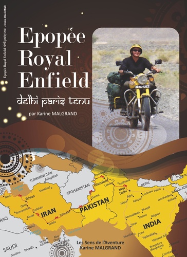 Karine Malgrand - Epopée Royal Enfield (Delhi-Paris tenu).