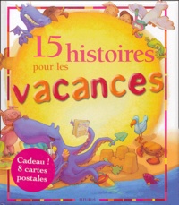 Karine-Marie Amiot et Laurence Cleyet-Merle - 15 histoires pour les vacances.