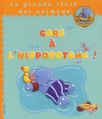 Karine-Marie Amiot et  Carla - Gare à l'hippopotame !.