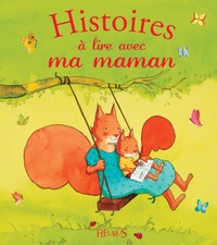 Karine-Marie Amiot et Charlotte Grossetête - Histoires à lire avec ma maman.