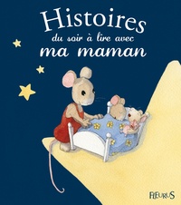 Karine-Marie Amiot et Christelle Chatel - Histoires du soir à lire avec ma maman.