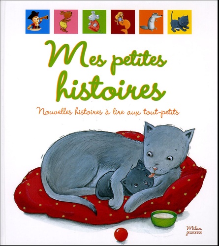 Karine-Marie Amiot et Laurence Batigne - Mes petites histoires - Nouvelles histoires à lire aux tout-petits.