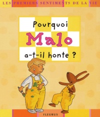 Karine-Marie Amiot et Madeleine Brunelet - Pourquoi Malo a-t-il honte ?.
