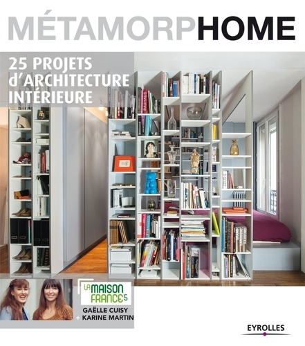 Métamorphome : 25 projets d'architecture intérieure - Occasion