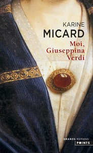 Karine Micard - Moi, Giuseppina Verdi.