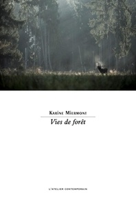Karine Miermont - Vies de forêt.