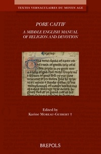 Karine Moreau-guibert ? - Pore Caitif - A Middle English Manual of Religion and Devotion.