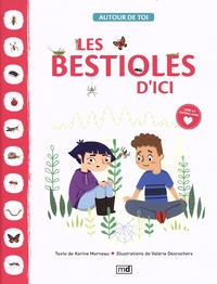 Karine Morneau et Valérie Desrochers - Les bestioles d'ici.