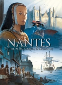 Karine Parquet et Guy Saupin - Nantes Tome 2 : D'Anne de Bretagne à d'Artagnan - De 1440 à 1789.
