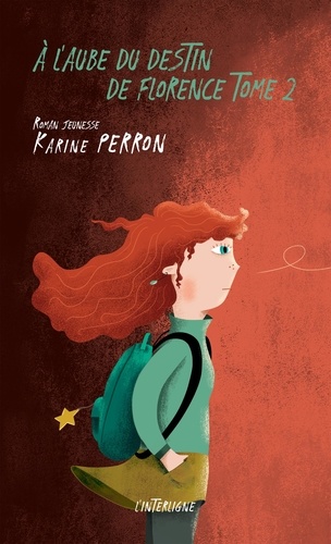 Karine Perron - À l'aube du destin de Florence, tome 2.