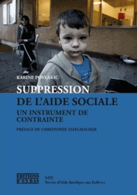 Karine Povlakic - Suppression de l'aide sociale, un instrument de contrainte - L'aide d'urgence, ou le grand retournement.