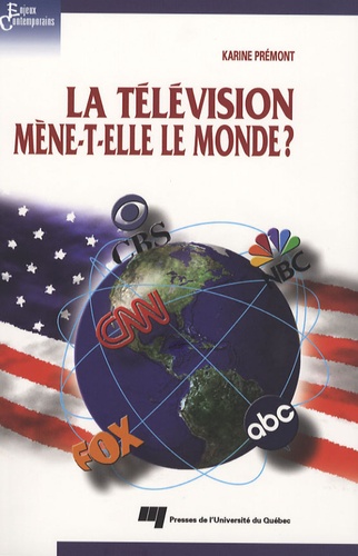 Karine Prémont - La télévision mène-t-elle le monde ?.