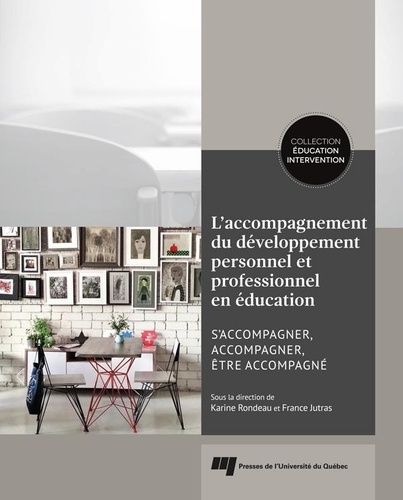 Karine Rondeau et France Jutras - L'accompagnement du développement personnel et professionnel en éducation.