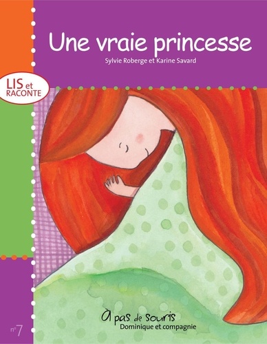Karine Savard et Sylvie Roberge - Collection À pas de souris - S  : Une vraie princesse.