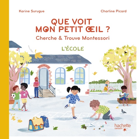 Karine Surugue et Charline Picard - Que voit mon petit oeil ? - Cherche & trouve Montessori - L'école.