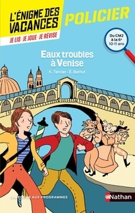 Karine Tercier et Eric Battut - Eaux troubles à Venise - Du CM2 à la 6e.