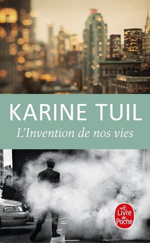 Karine Tuil - L'invention de nos vies.