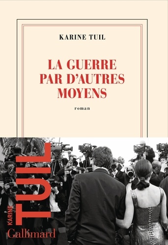 La  guerre par d'autres moyens : roman