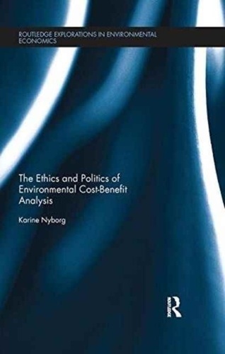 Karine (University of Oslo Nyborg - The Ethics and Politics of Environmental Cost-Benefit Analysis.