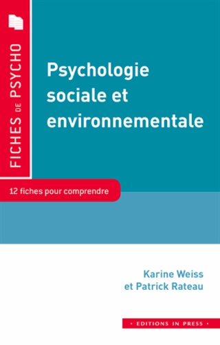Karine Weiss et Patrick Rateau - Psychologie sociale environnementale.