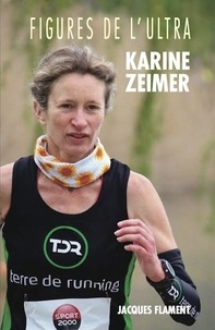 Karine Zeimer - Figures de l'ultra - Karine Zeimer.
