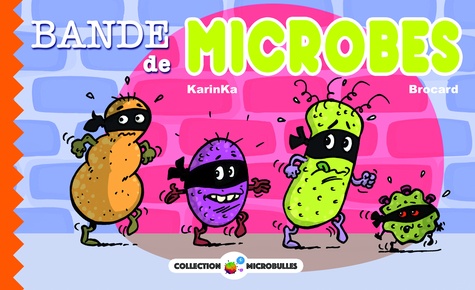 Bande de microbes !