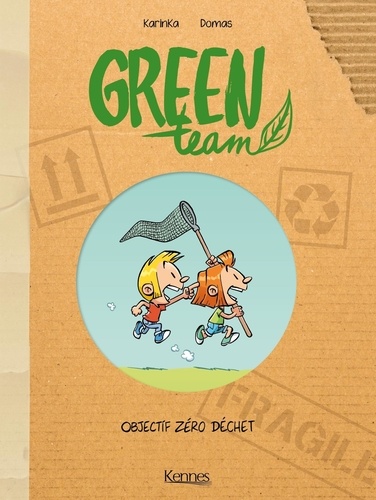 Green team Tome 1 Objectif Zéro déchet