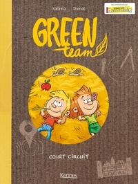  KarinKa - Green team Tome 3 : Court circuit.