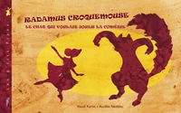 Radamus Croquemouse, le chat qui voulait jouer la comédie