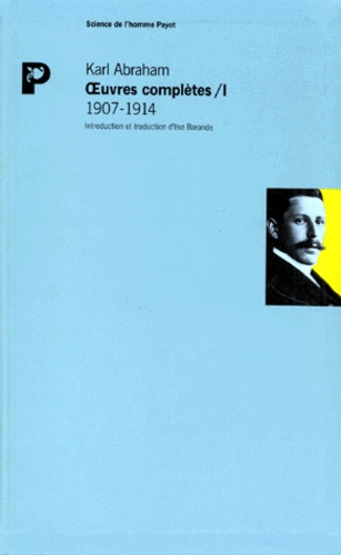 Karl Abraham - Oeuvres Completes. Tome 2, 1915-1925.