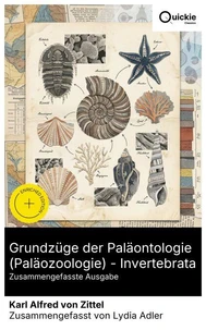 Grundzüge der Paläontologie (Paläozoologie) - Invertebrata (Zusammengefasste Ausgabe)