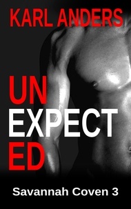  Karl Anders - Unexpected - Savannah Coven, #3.