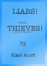  Karl Aust - Liars! Thieves!.
